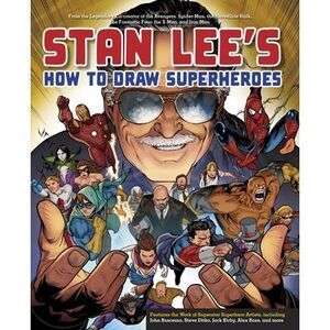 Stan Lee's How to Draw Superheroes -- Stan Lee